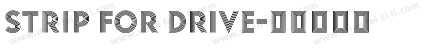 STRIP for DRIVE字体转换